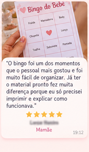 Depoimento de Mamãe: O bingo foi um dos momentos que o pessoal mais gostou e foi muito fácil de organizar. Já ter o material pronto fez muita diferença.